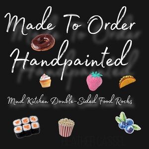 Set of 5: Handpainted Double Sided Mud Kitchen Food Rocks